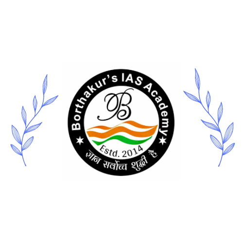 Borthakur's IAS Academy